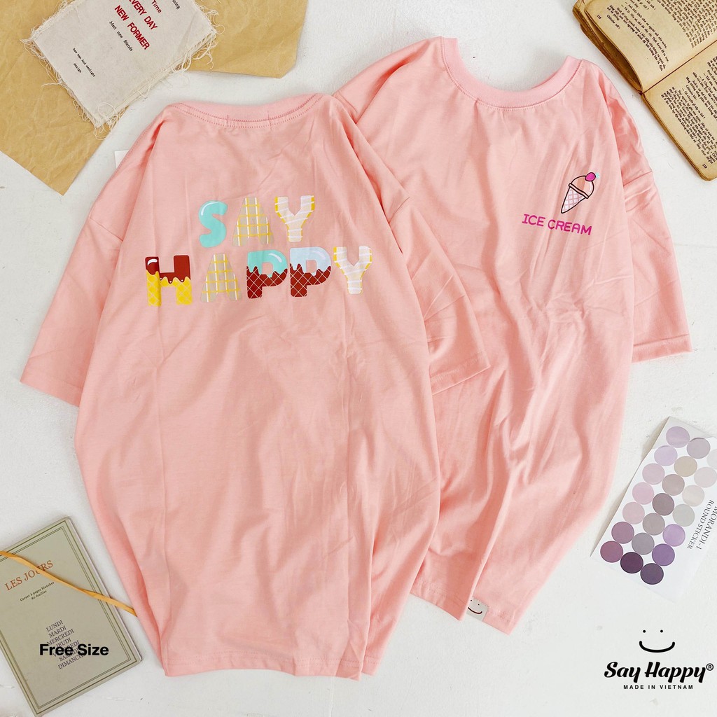 [Mã LT50 giảm 50k đơn 250k] Áo Thun Nam Nữ Unisex Form Rộng Tay Lỡ In Ice Cream Say Happy