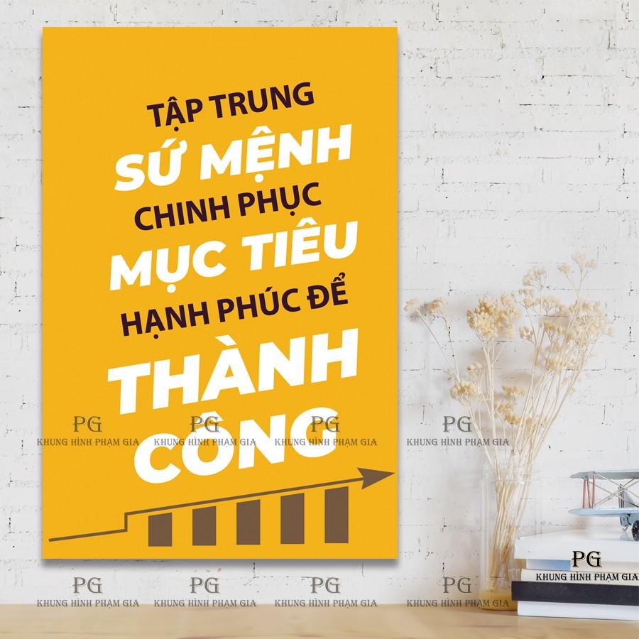 Tranh canvas tạo động lực "Tập trung sứ mệnh chinh phục mục tiêu Hạnh phúc để Thành Công" - khung hình phạm gia PGĐL1581