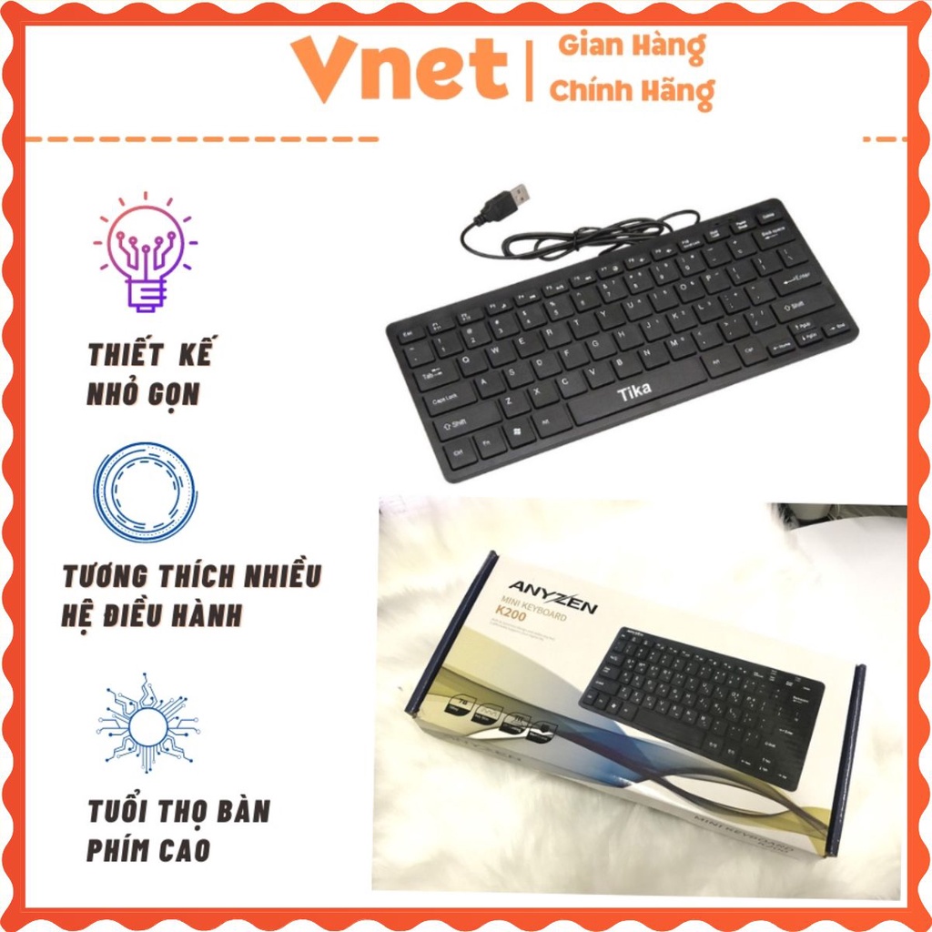 [Hàng Loại 1] Bàn phím máy tính Mini Tika, Arigato, Vnet, Apple, Anyzen K200 kết nối dây cổng USB giao ngẫu nhiên