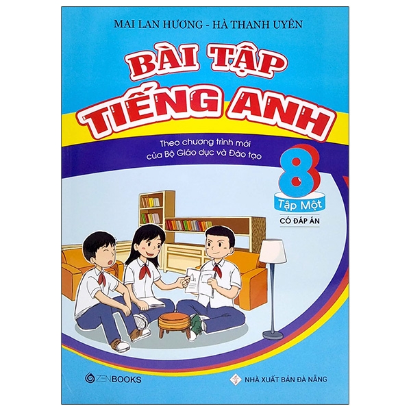 Sách Bài Tập Tiếng Anh Lớp 8 Tập 1 (Có Đáp Án) - Theo Chương Trình Mới Của Bộ GD Và Đào Tạo (2020)