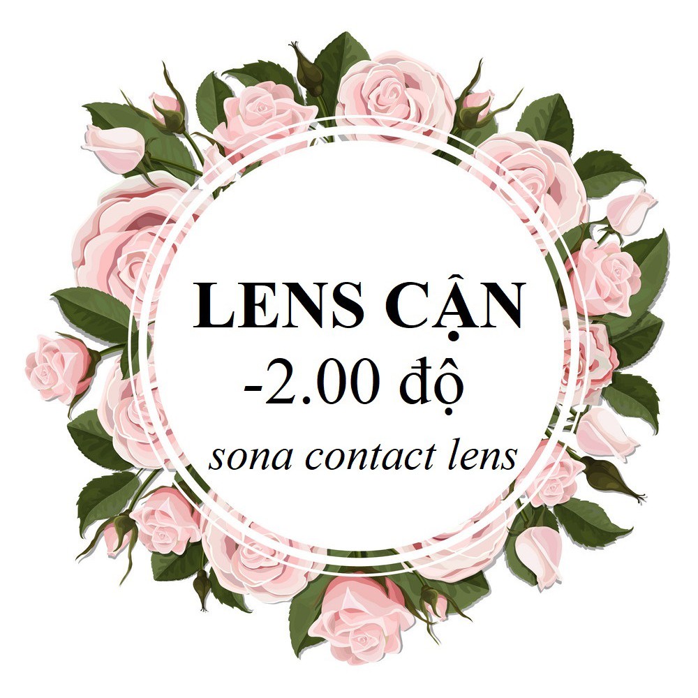 TỔNG HỢP LENS CẬN 2 Độ (kính áp tròng 2.00 Sona Hàn Quốc) - Hàng nhập khẩu