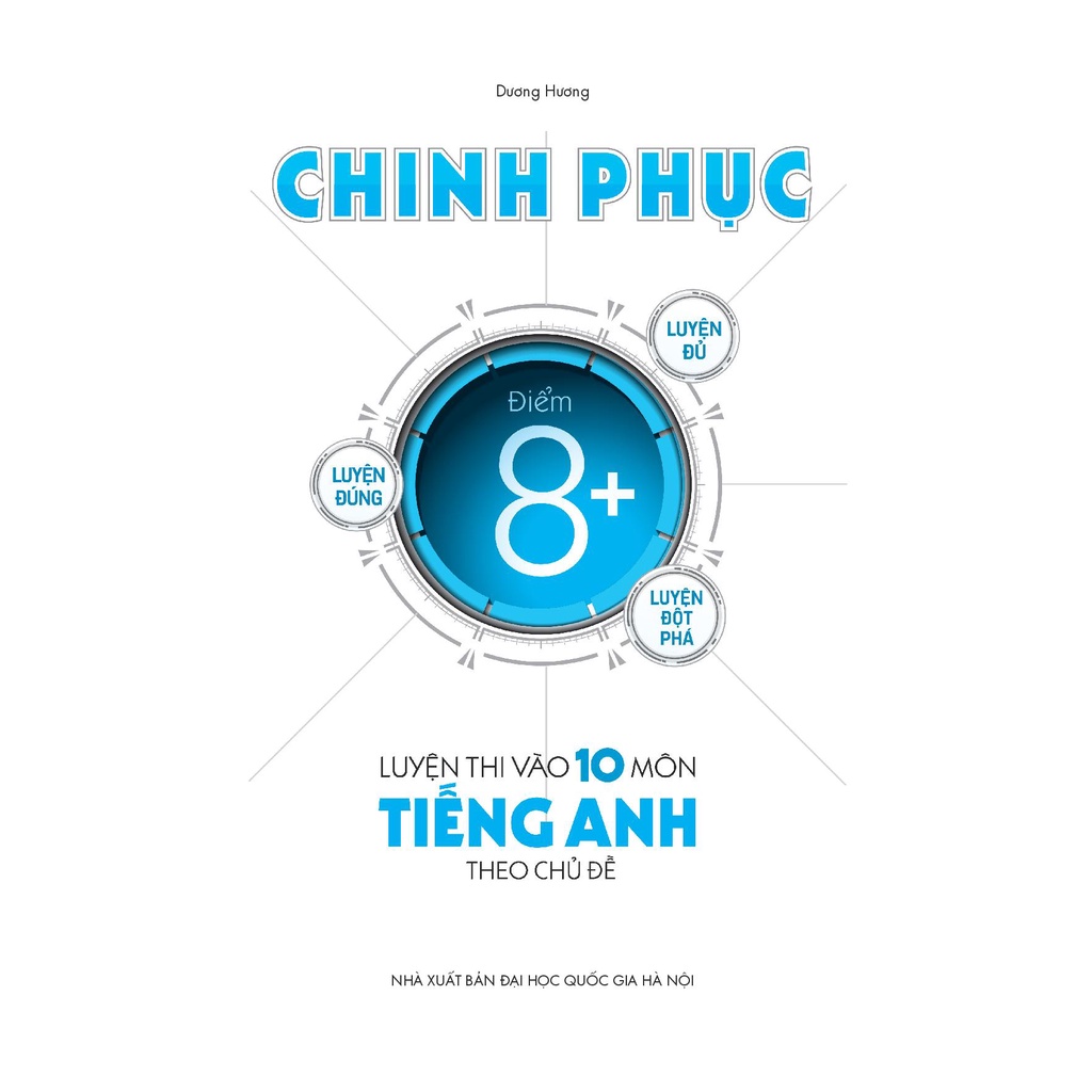 Sách - Chinh Phục Luyện Thi Vào 10 Môn Tiếng Anh Theo Chủ Đề