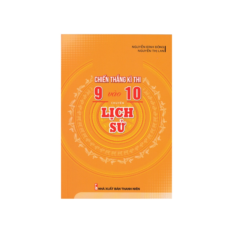 Sách - Chiến Thắng Kì Thi 9 Vào 10 Chuyên Lịch Sử