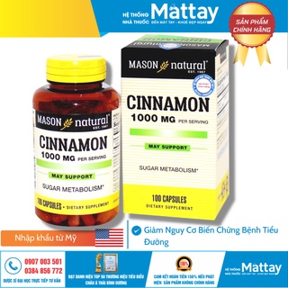 Mason Natural Cinnamon 1000mg - Hộp 100 Viên - Giảm Nguy Cơ Biến Chứng Bệnh Tiểu Đường ( Mát Tay )
