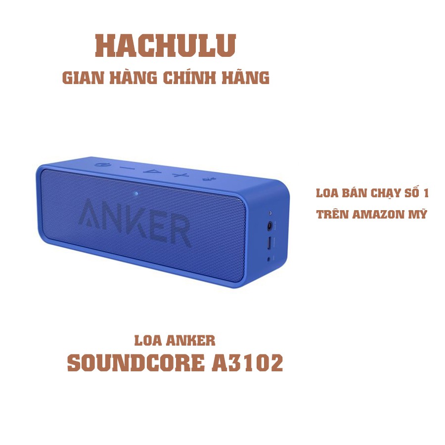 [HÀNG CHÍNH HÃNG] LOA ANKER SOUNDCORE 6W- A3102 BH 1 ĐỔI 1 TRONG 18 THÁNG