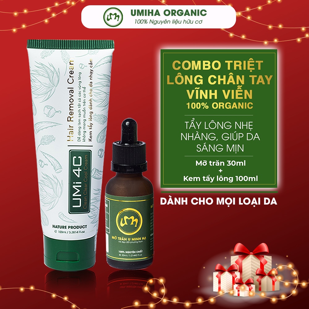 Triệt lông Chân Tay vĩnh viễn UMIHA ORGANIC với Mỡ trăn U Minh Hạ 30ml và Kem Tẩy Lông Umi4C 100ml an toàn hiệu quả