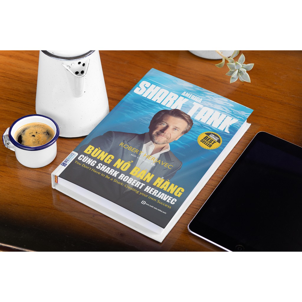 Sách - Bùng Nổ Bán Hàng Cùng Shark Robert Herjavec | BigBuy360 - bigbuy360.vn