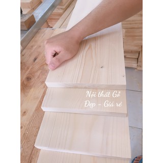 Tẫm gỗ thông mặt rộng 20cm x dày 2cm + bào láng 4 mặt
