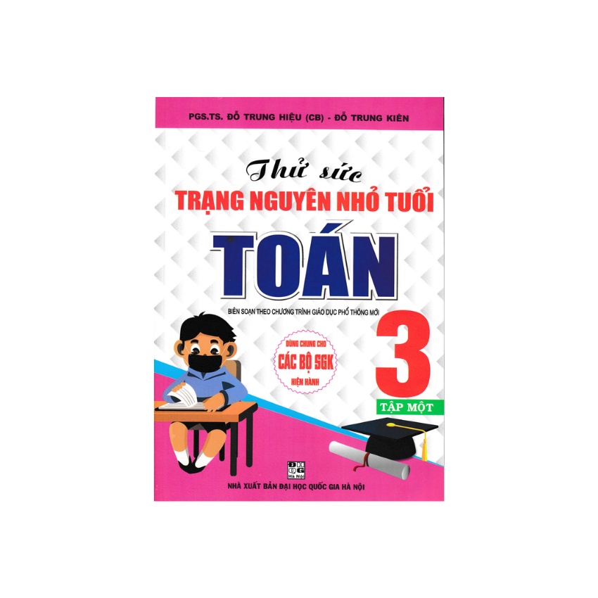 Sách - Thử Sức Trạng Nguyên Nhỏ Tuổi Môn Toán Lớp 3 - Tập 1 (Dùng Chung Cho Các SGK Mới Hiện Hành)
