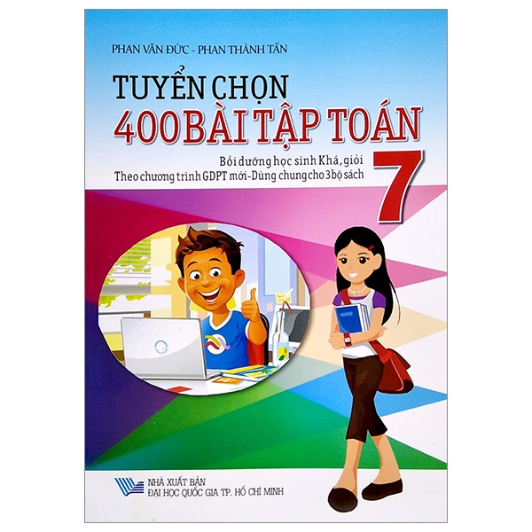 Sách Tuyển Chọn 400 Bài Tập Toán 7 (Theo Chương Trình GDPT Mới - Dùng Chung Cho 3 Bộ Sách)