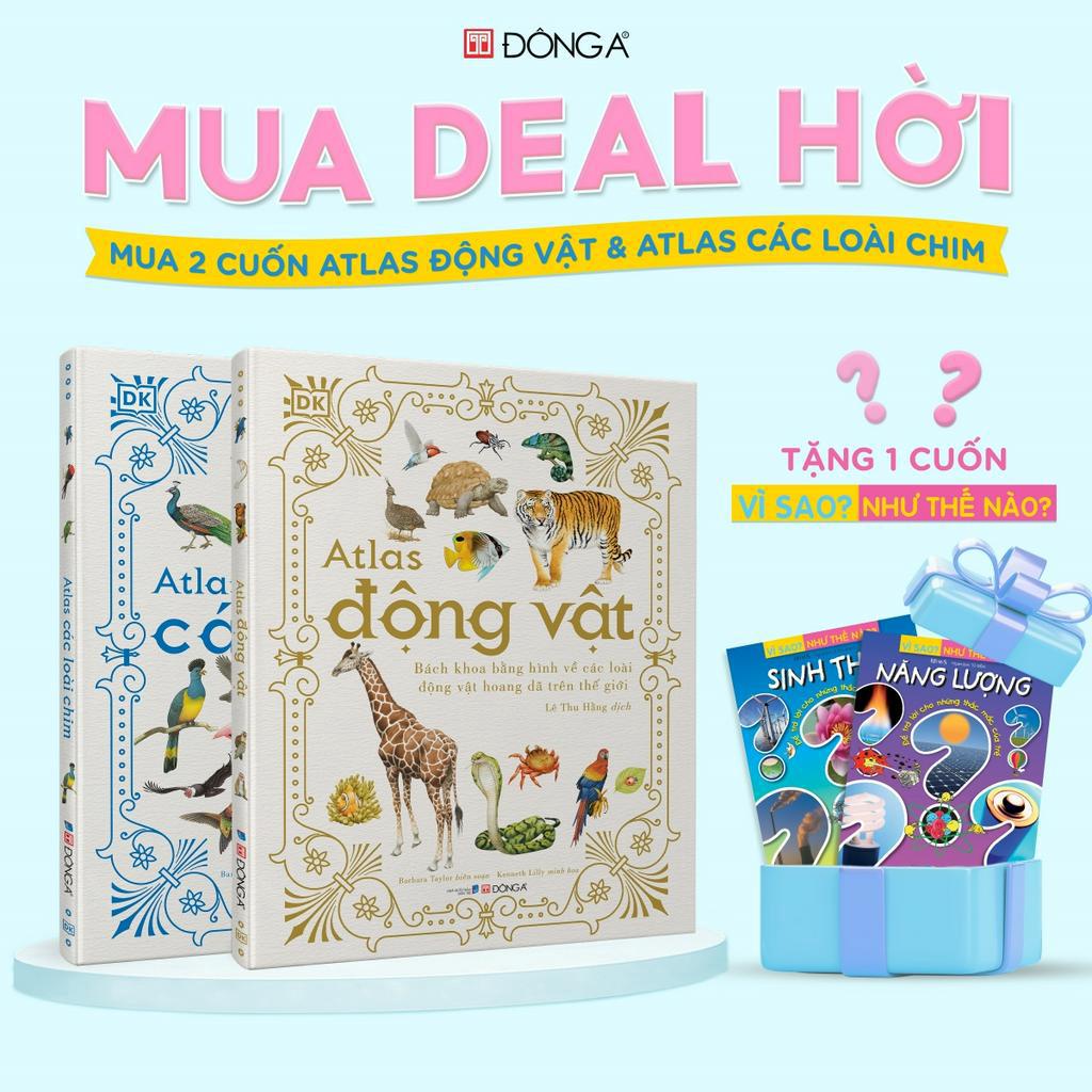 Sách - Combo 2 cuốn: Atlas động vật + Atlas các loài chim - Tặng 1 cuốn Vì sao? Như thế nào (Sinh thái/ Năng lượng)  - D