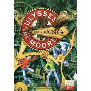 Ulysses Moore - Tập 3: Ngôi Nhà Gương