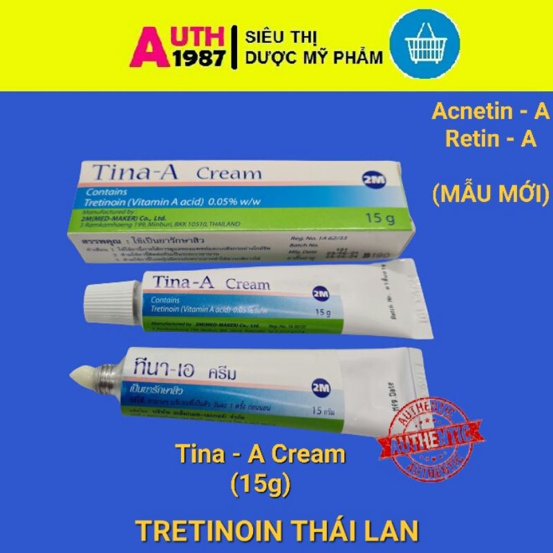 (15g) Tina - A Tretinoin 0.05% Thái Lan - Retin A mới , acnetina mới - Kem dưỡng da mụn, chống lão hóa