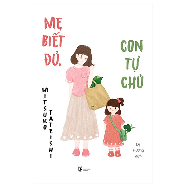 Sách - Mẹ Biết Đủ , Con Tự Chủ