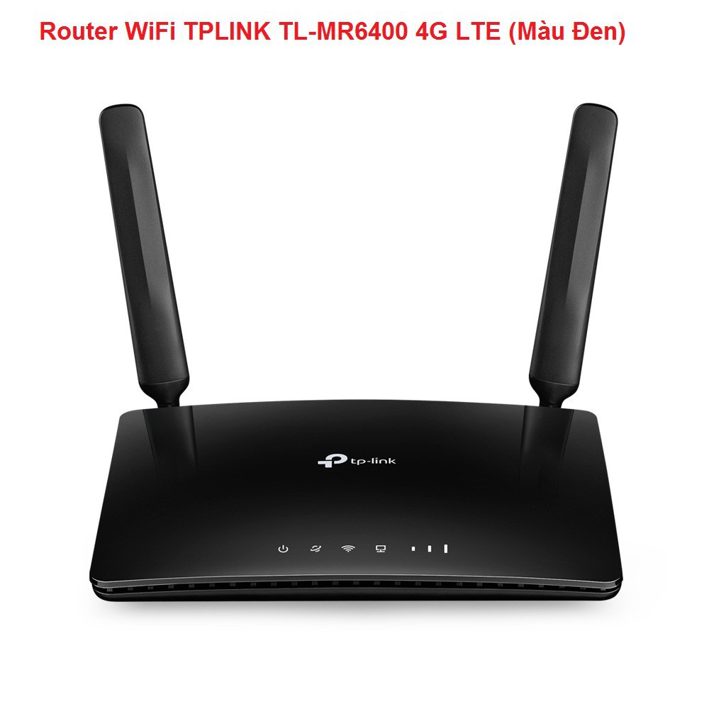 Bộ phát wifi  Tp-link TL-MR6400 4g không dây chuẩn N tốc độ 300Mbps . Chính hãng, BH 24 tháng