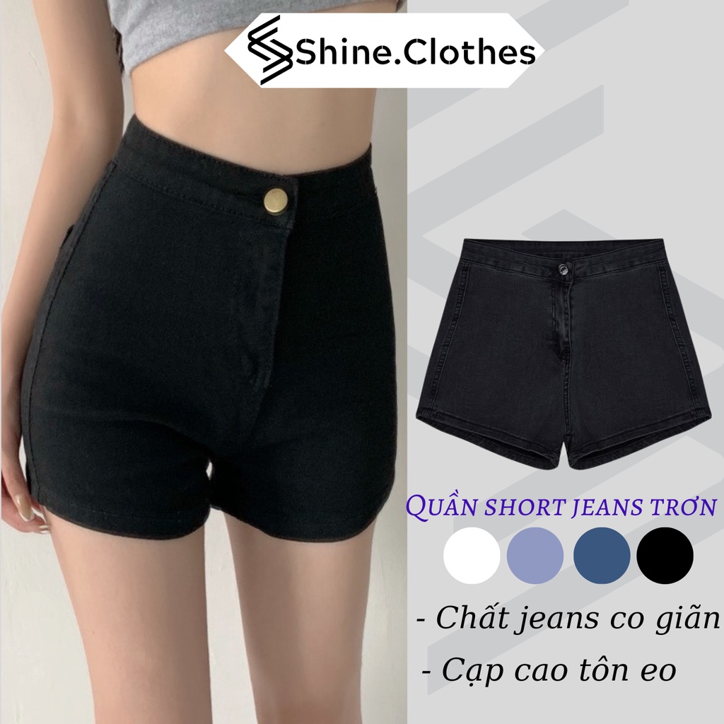 Quần short jeans trơn SHINE CLOTHES co dãn 4 màu cạp cao tôn dáng, quần đùi bò ngắn trơn đen trắng xanh