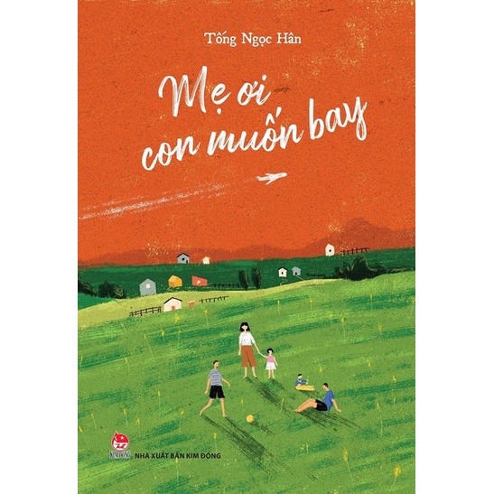 Sách-Mẹ ơi con muốn bay (Kim Đồng)