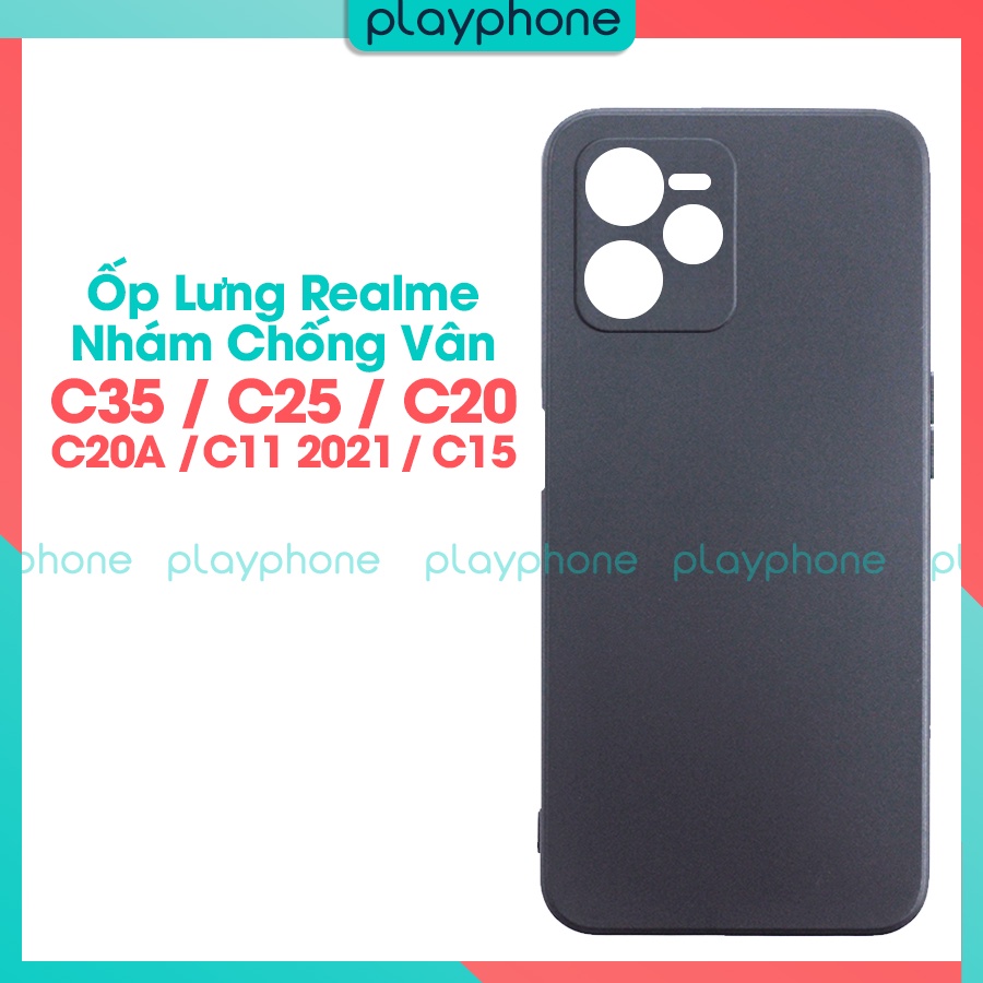 Ốp Lưng Realme C35 / C25 / C20 / C20A / C11 2021 / C15 Dẻo Đen Nhám Chống Bám Vân Tay Va Đập Bụi Bẩn Playphone