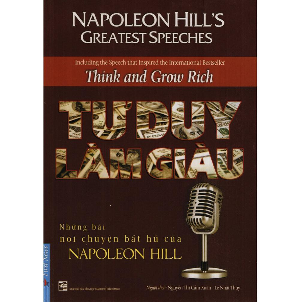 Sách First News - Tư Duy Làm Giàu - Những bài nói chuyện bất hủ của Napoleon Hill
