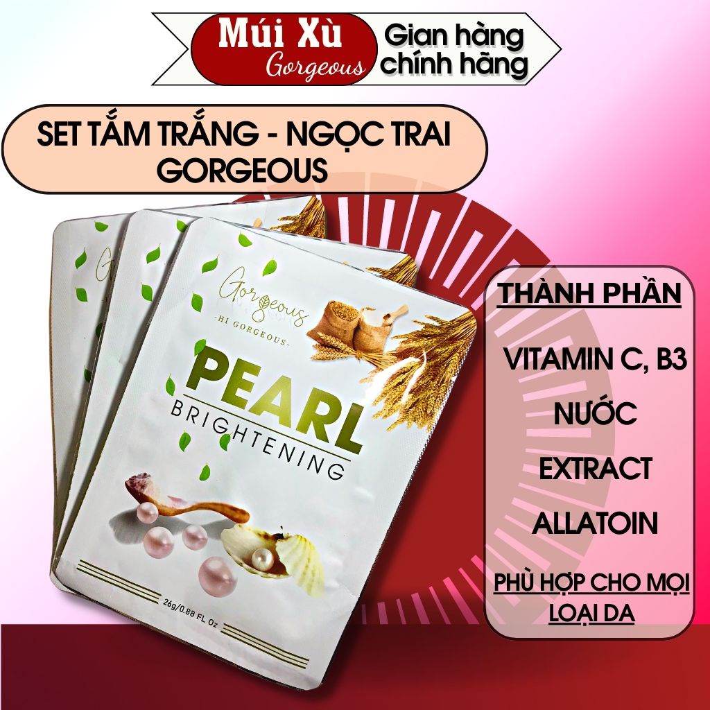 Set tắm trắng Pearl Múi Xù Gorgeous làm trắng sáng cung cấp ẩm cho da gói 26g