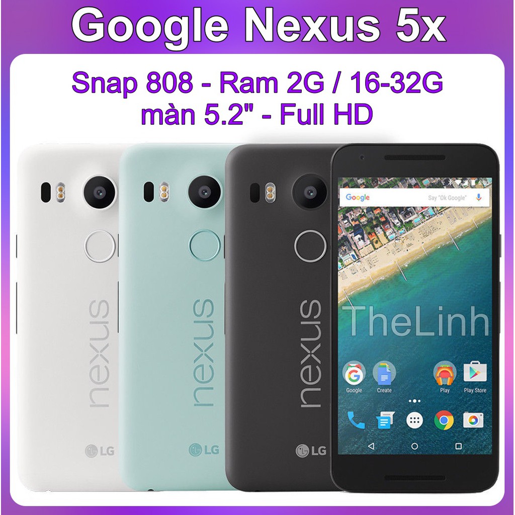 Điện thoại LG Nexus 5X Vân tay - Màn 5.2" Full HD / Android 8.0