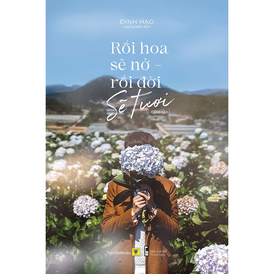Sách Rồi Hoa Sẽ Nở, Rồi Đời Sẽ Tươi
