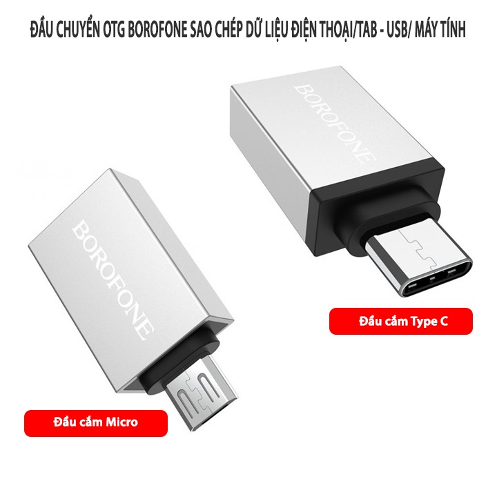 Đầu chuyển đổi otg BOROFONE cổng usb a - micro/ type c sao chép dữ liệu giữa điện thoại/ ipad - USB/ máy tính/  Laptop
