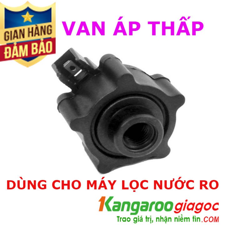 VAN ÁP THẤP MÁY LỌC NƯỚC | VAN ÁP THẤP | LÕI LỌC NƯỚC