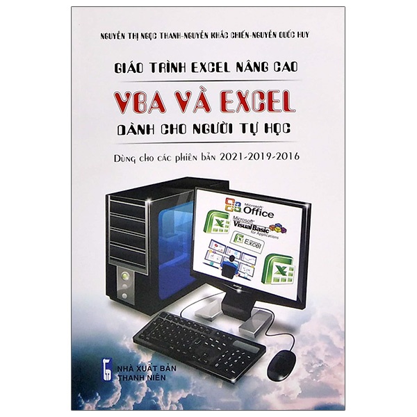 Sách - Giáo Trình Excel Nâng Cao - VBA Và Excel Dành Cho Người Tự Học - Dùng Các Phiên Bản 2021-2019-2016