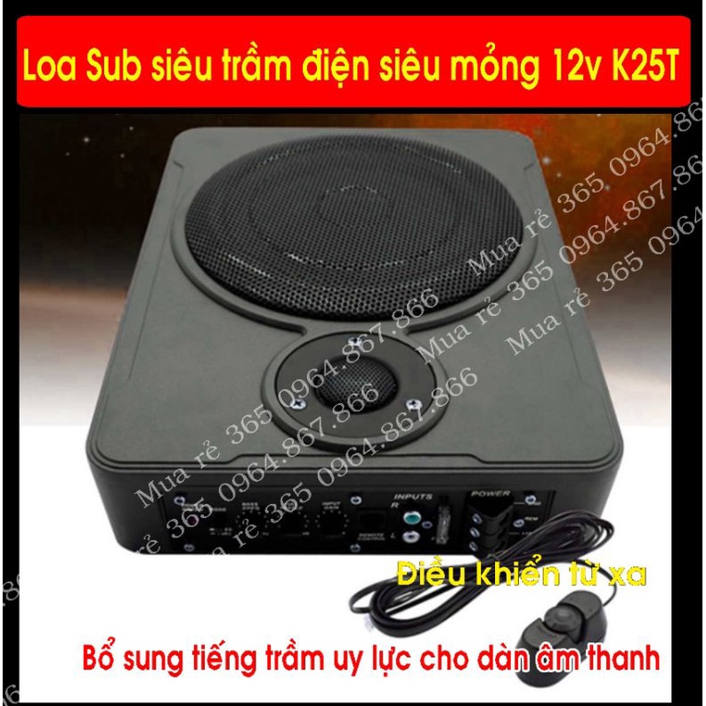 Loa Sub siêu trầm  bass khủng 25 cm K25T gầm ghế  ô tô siêu mỏng, có loa tép đánh full cực hay, điện 12v