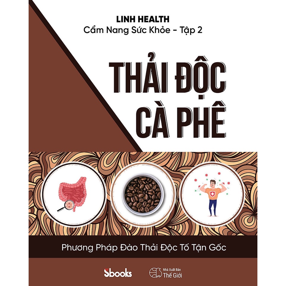 Sách - Cẩm Nang Sức Khỏe (Tập 2) Thải Độc Cà Phê