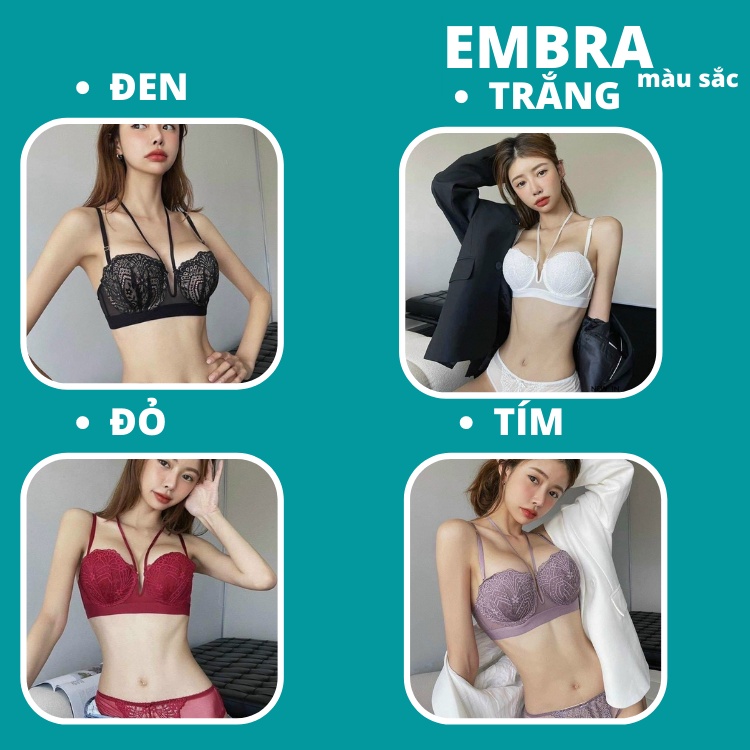 Bộ đồ lót EMBRA có gọng quả ngang cao cấp dây kéo ngực chữ V 4 màu mã EBB41