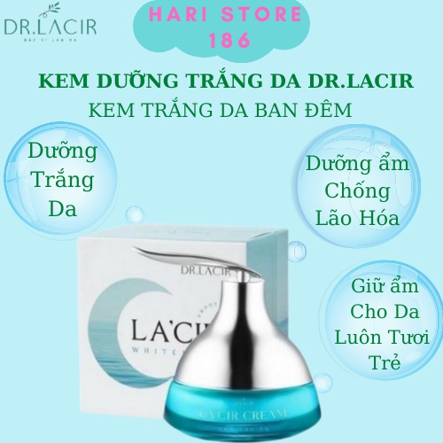 Kem dưỡng trắng da hari store Kem dưỡng trắng da Dr Lacir cool Cream cung cấp dưỡng chất cho da mịn màng mềm mại