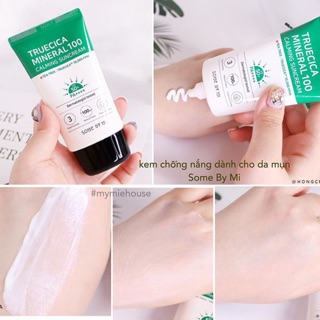 KEM CHỐNG NẮNG SOME BY MI TRUECICA MINERAL 100 CALMING SUN CREAM - DÀNH DA MỤN , DA YẾU , DA NHẠY CẢM
