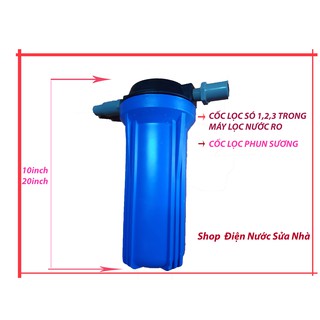 Cốc Lọc phun sương 10inch, 20inch cao cấp, binh lọc nước shop Điện Nước Sửa Nhà
