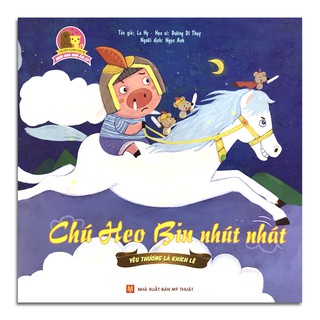Ngôi Nhà Nhỏ Ấm Áp - Chú Heo Bin Nhút Nhát