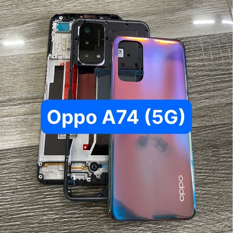 bộ xương vỏ oppo A74 bản 5G (zin)