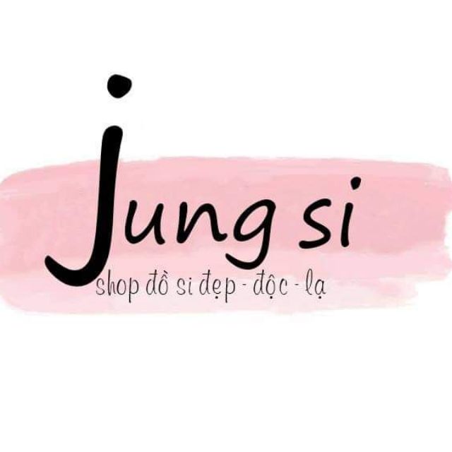 JUNG SI- SHOP ĐỒ SI ĐẸP ĐỘC LẠ