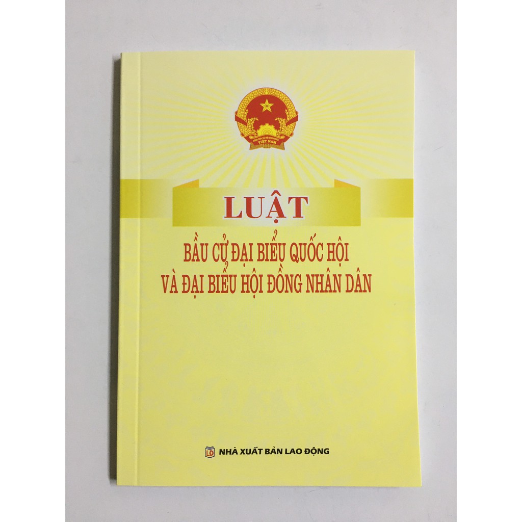 Sách Luật - Luật Bầu Cử Đại Biểu Quốc Hội và Đại Biểu Hội Đồng Nhân Dân Xuất Bản Năm 2020