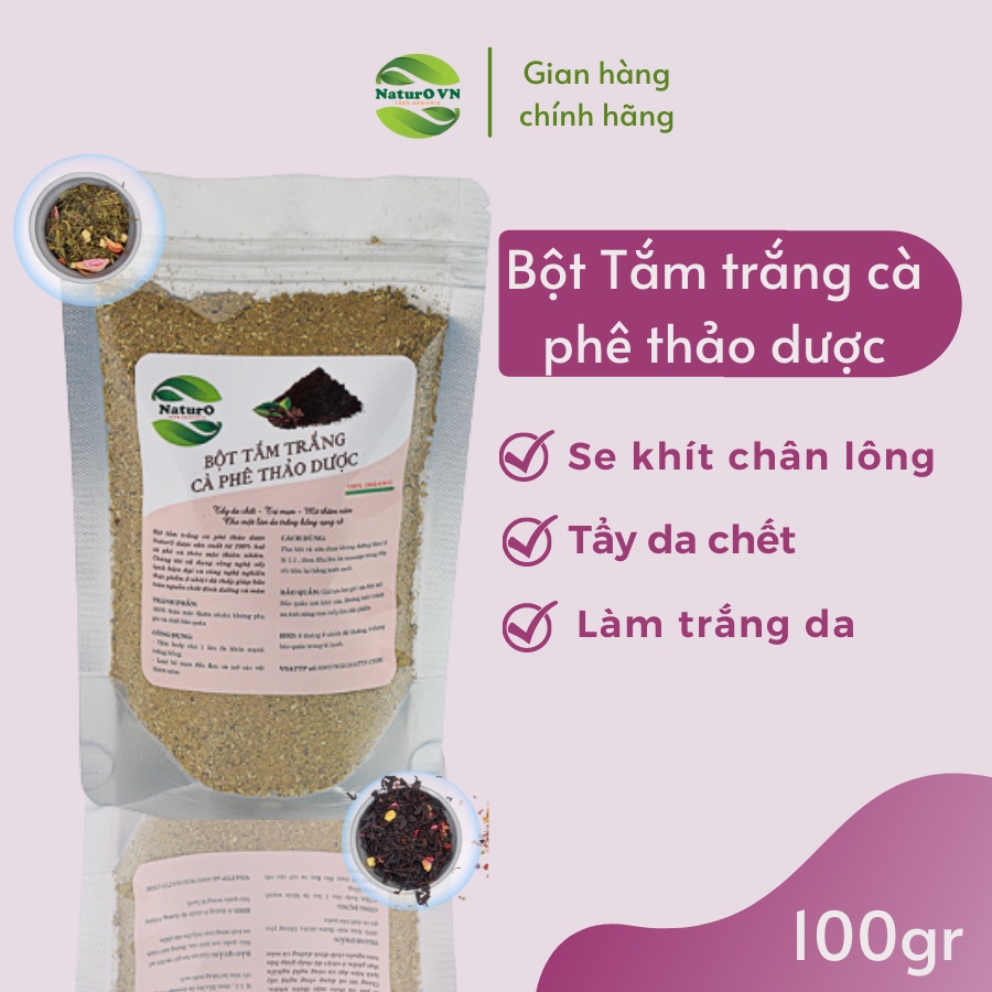 Ủ Trắng Cafe Bột Tắm Trắng Cafe Thảo Dược trắng da tẩy da chết mờ thâm nám sạm da NaturO VN 100g BTTC01
