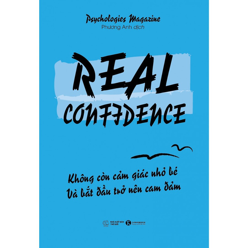 Sách - Real Confidence Không Còn Cảm Giác Nhỏ Bé Và Bắt Đầu Trở Nên Can Đảm