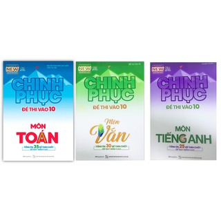 Combo Chinh Phục Đề Thi Vào 10 Toán + Văn + Anh