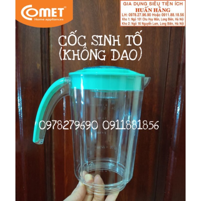 LINH KIỆN PHỤ KIỆN - CỐC SINH TỐ MÁY XAY COMET CM9988 CM9989...