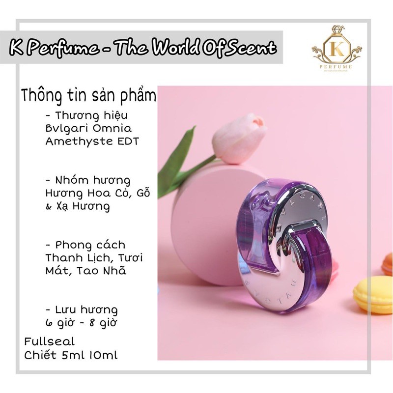 [𝐊-𝐏𝐞𝐫𝐟𝐮𝐦𝐞 𝐂𝐡𝐢́𝐧𝐡 𝐇𝐚̃𝐧𝐠] Nước Hoa Nữ Bvlgari Omnia Amethyste - Mẫu Chiết Dùng Thử 5ml 10ml 20ml