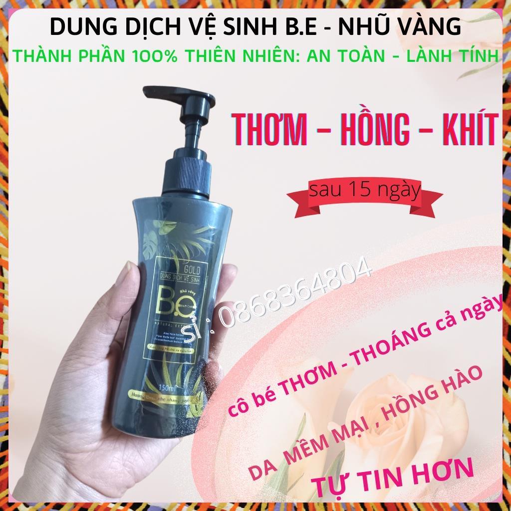 Dung Dịch Vệ Sinh Nhũ Vàng B.E - HÀNG CHÍNH HÃNG CÓ TEM MÃ VẠCH 150ml