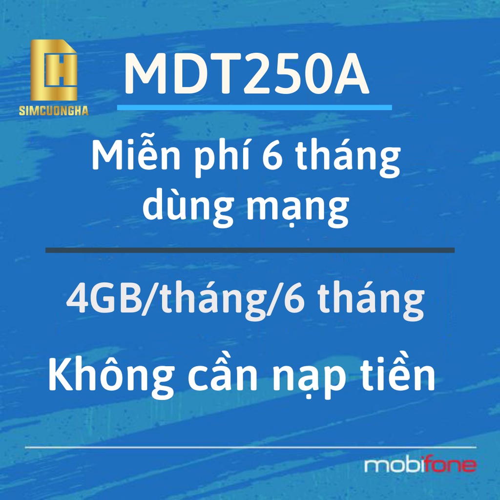 Sim 4g 1 năm ❤️MDT250A❤️ sim vào mạng trọn gói 1 năm không phải nạp tiền - SIMCUONGHA