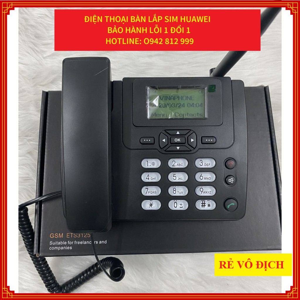 ❤️ Điện Thoại Bàn Không Dây Lắp Xài Sim Các Loại: VinaPhone, Viettel, Mobifone, Gphone, HomePhone Mã Huawei GSM 3125i.