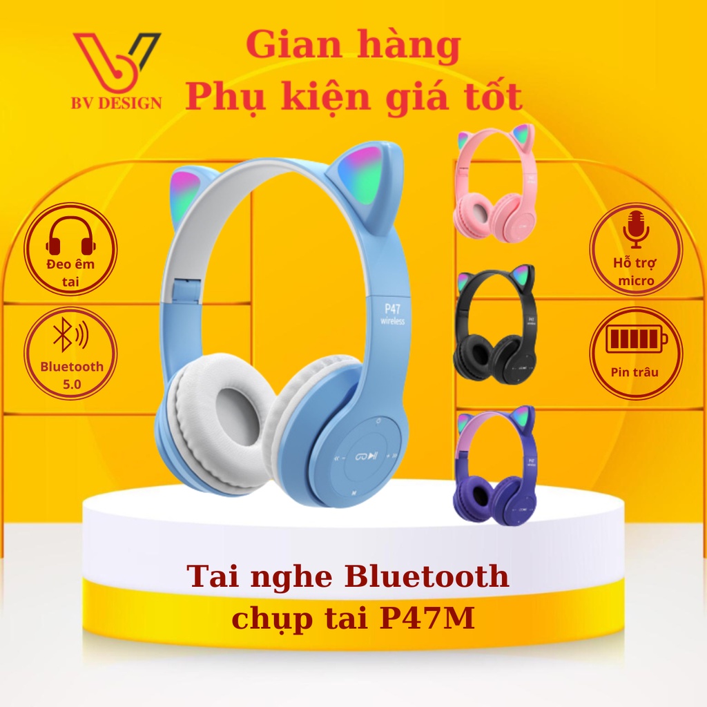 Tai nghe mèo bluetooth chụp tai BV Design P47M, Tai nghe không dây bass mạnh pin trâu giá rẻ có đèn led dễ thương