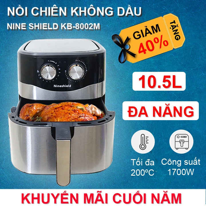 Nồi chiên không dầu Nine Shield 10,5L lít model KB-8002M, NHẬP KHẨU NGUYÊN CHIẾC, Mẫu Mới Tặng Kèm Sách Nấu Ăn