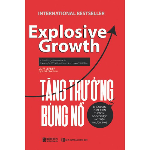 Sách - Tăng Trưởng Bùng Nổ – Chiến Lược Phát Triển Thiên Tài Để Đạt Được 100 Triệu Người Dùng